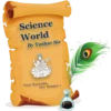 Science World By Tushar Sir