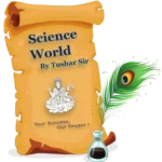 Science World By Tushar Sir